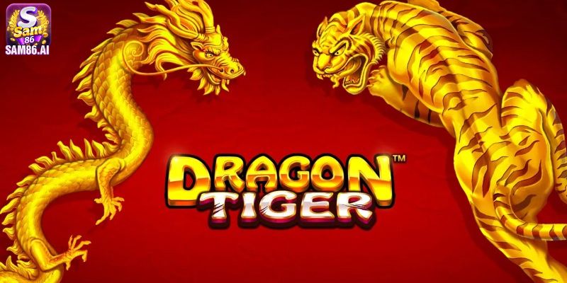 Dragon & Tiger game bài hay nhất mọi thời đại