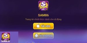 Hướng Dẫn Tải App IOS Cho Sam86 Cực Đơn Giản Và Nhanh Chóng